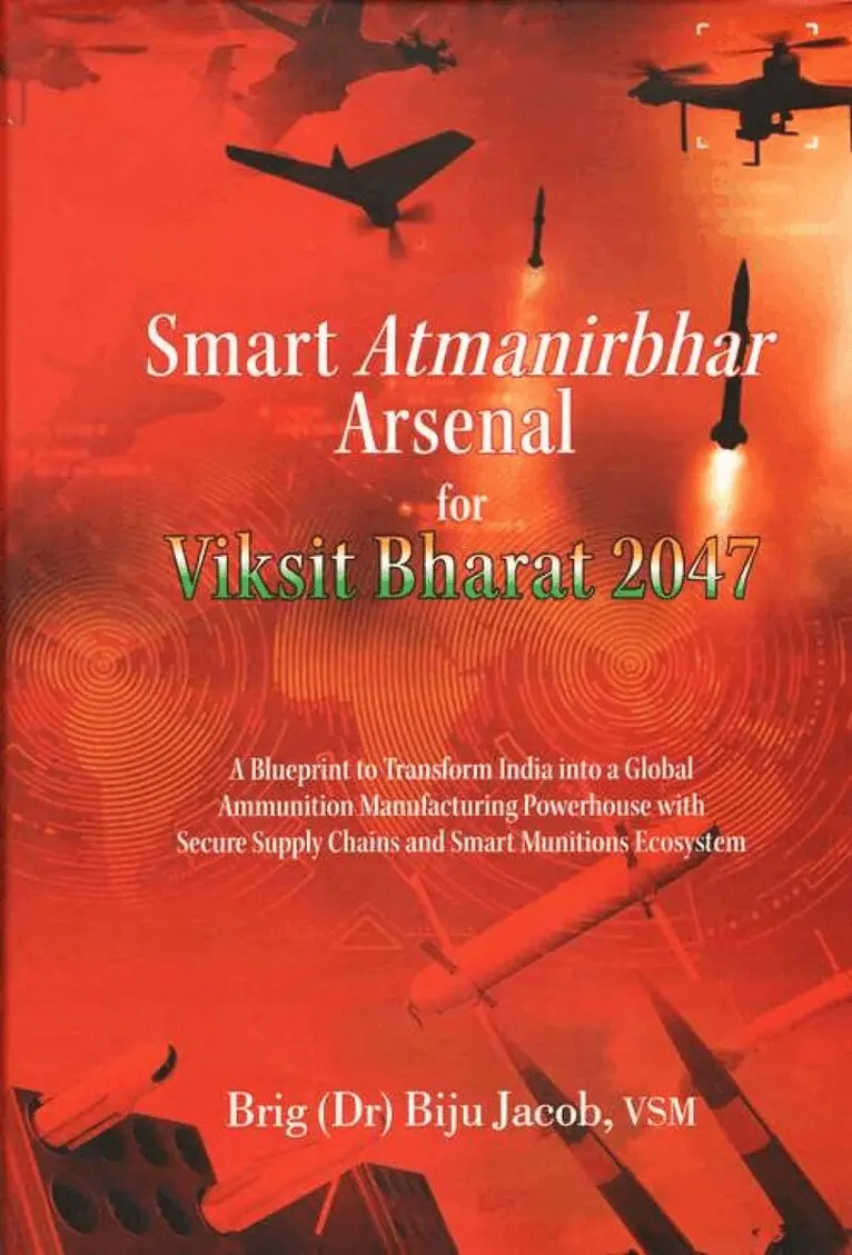 Biju Jacob - Smart Atmanibhar Arsenal for Viksit Bharat 2047, Inbunden. Tillgänglighet: Lägg i varukorg