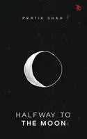 Pratik Shah - Halfway To The Moon, Häftad. Tillgänglighet: Lägg i varukorg