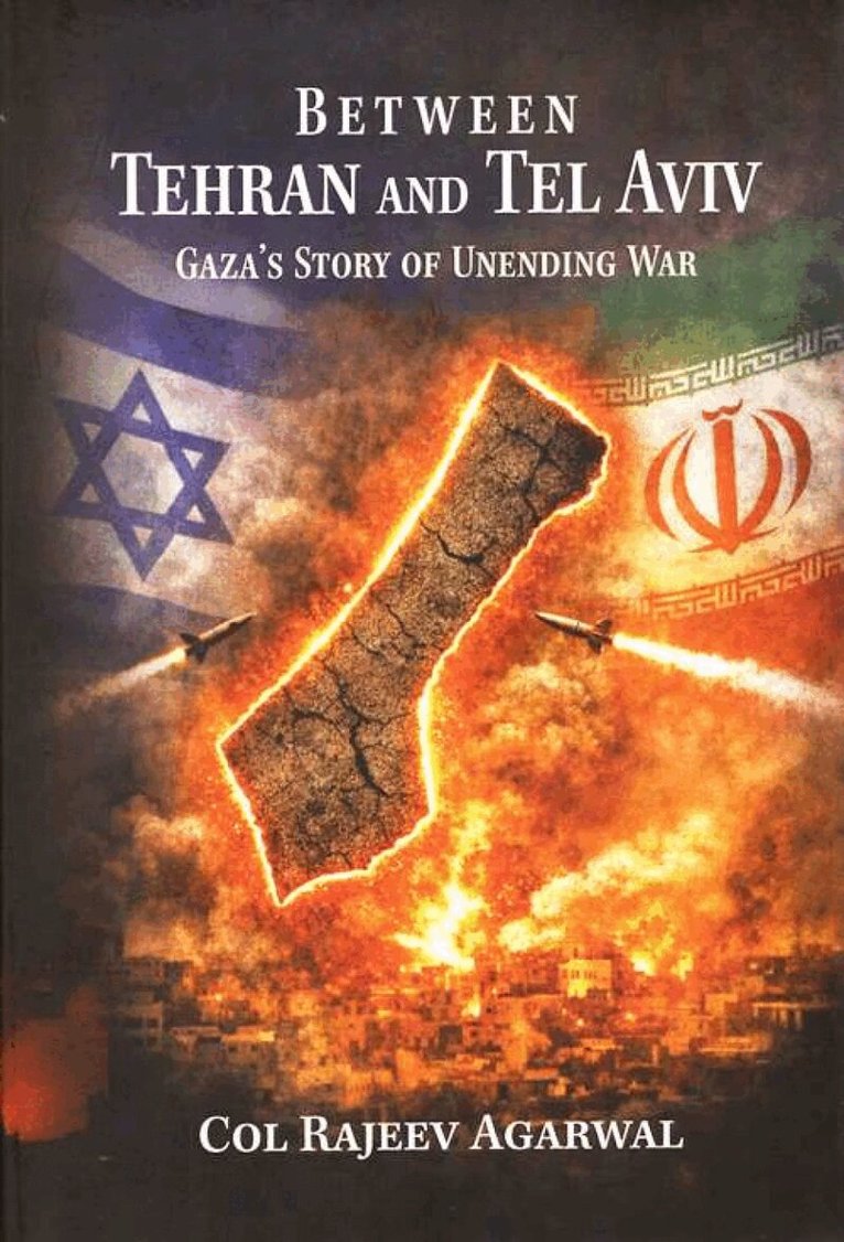 Rajeev Agarwal - Between Tehran and Tel Aviv, Inbunden