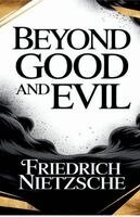 Friedrich Wilhelm Nietzsche - Beyond Good and Evil, Häftad