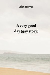 bokomslag A very good day (gay story)