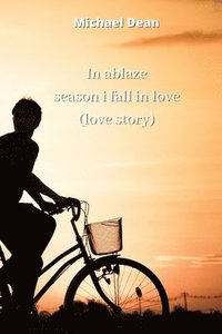 bokomslag in ablaze season i fall in love (love story)