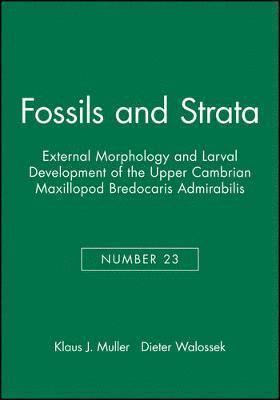 Klaus J. Müller, Dieter Walossek, Klaus J. Muller, Klaus J Müller - External Morphology and Larval Development of the Upper Cambrian Maxillopod Bredocaris Admirabilis, Häftad