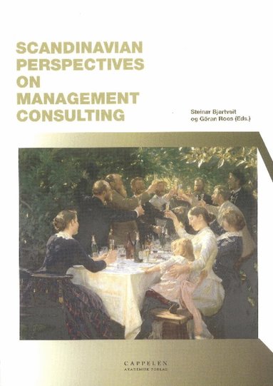 Steinar Bjartve, Göran Roos - Scandinavian Perspectives on Management Consulting, Häftad