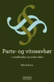 Parts- og vitneavhør : i straffesaker og sivile saker