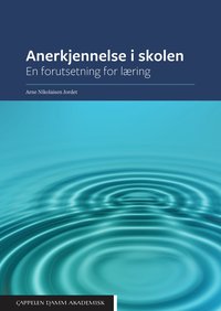 bokomslag Anerkjennelse i skolen : en forutsetning for læring