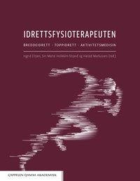 bokomslag Idrettsfysioterapeuten : breddeidrett, toppidrett, aktivitetsmedisin