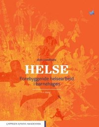 bokomslag Helse : forebyggende helsearbeid i barnehagen