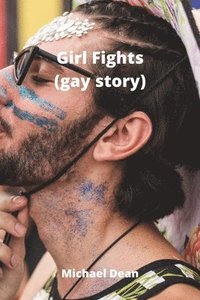 bokomslag Girl Fights (gay story)