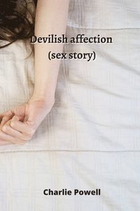 bokomslag Devilish affection (sex story)