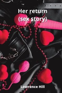 bokomslag Her return (sex story)