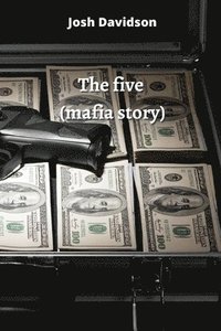 bokomslag The five (mafia story)
