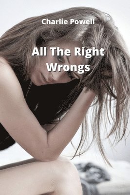 All The Right Wrongs 1