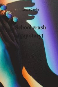 bokomslag School crush (gay story)