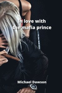 bokomslag in love with the mafia prince
