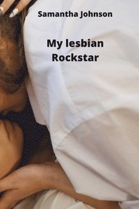 bokomslag My lesbian Rockstar