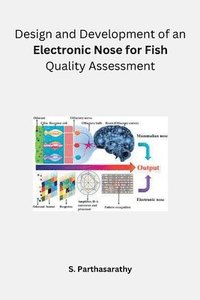 bokomslag Design and Development of an Electronic Nose for Fish Quality Assessment