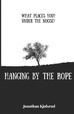 bokomslag Hanging By The Rope