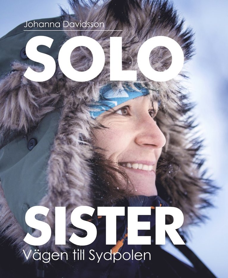 Solo sister : vägen till Sydpolen 1