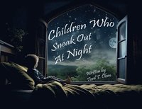 bokomslag Children Who Sneak out At Night