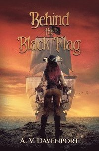 bokomslag Behind the Black Flag