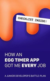 bokomslag How An Egg-Timer App Got Me Every Job