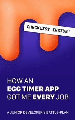 bokomslag How An Egg-Timer App Got Me Every Job