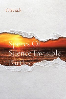 bokomslag Spores Of Silence Invisible Battles