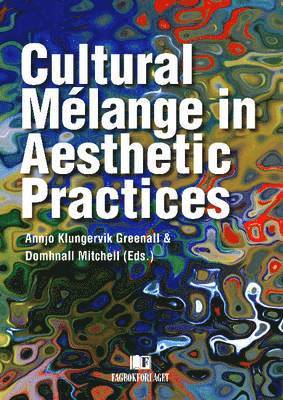 bokomslag Cultural Mlange in Aesthetic Practices