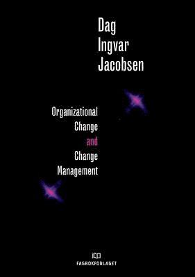 Organizational Change and Change Management 1