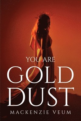 You Are Gold Dust 1