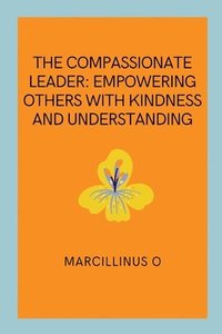 bokomslag Compassionate Leader