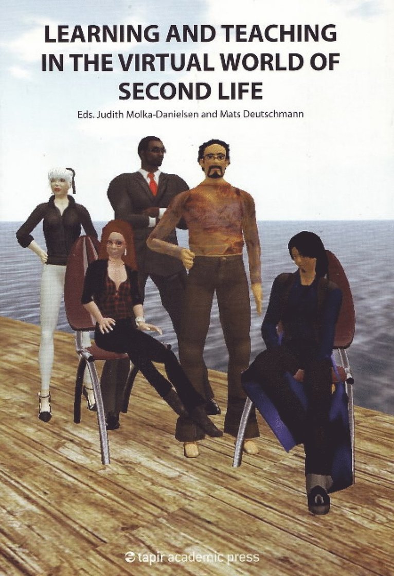 Learning and teaching in the virtual world of second life 1