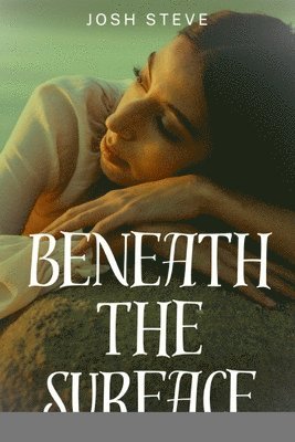 Beneath The Surface 1
