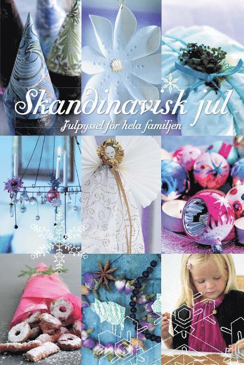 Birgit Kaarvig, Tage Majland, Helena Lampic-Aaltonen - Skandinavisk jul : julpyssel för hela familjen, Inbunden