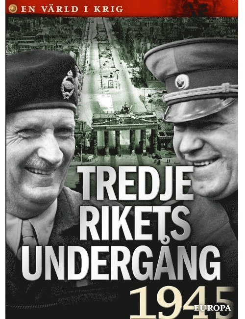 Else Christensen, Niels Hansen, Torben R. Simonsen, Berif Viuf, Ulla Edelbo Raaschou, Esben Schouboe, Stine Overbye, Gorm Palmgren - Tredje rikets undergång, Inbunden