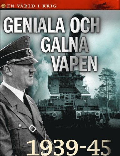 bokomslag Geniala och galna vapen