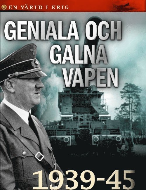 Else Christensen, Niels Hansen, Torben R. Simonsen, Berif Viuf, Ulla Edelbo Raaschou, Esben Schouboe, Stine Overbye, Gorm Palmgren - Geniala och galna vapen, Inbunden