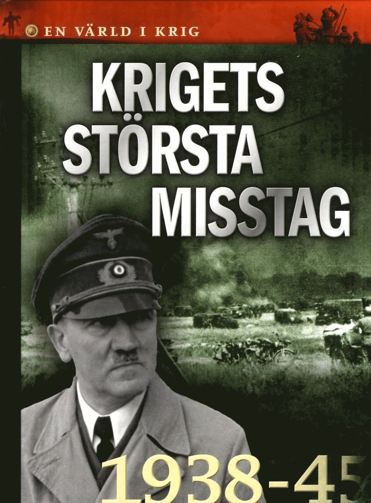 Krigets största misstag 1