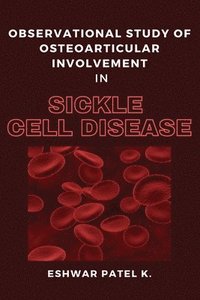 bokomslag Observational Study of Osteoarticular Involvement in Sickle Cell Disease