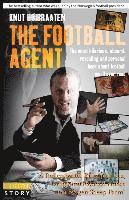 bokomslag The Football Agent: The most hilarious, absurd, revealing and personal book about football you'll ever read