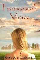bokomslag Fornell, N: FRANCESCAS VOICE