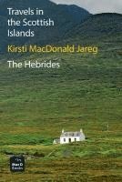 bokomslag Travels in the Scottish Islands. The Hebrides