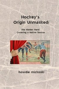 bokomslag Hockey's Origin Unmasked