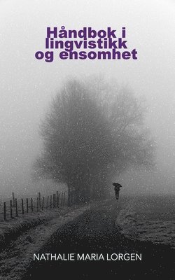 Nathalie Maria Lorgen - Håndbok i lingvistikk og ensomhet, Häftad