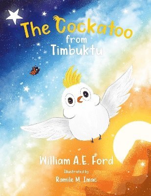 William Ford, William Ae Ford, William AE Ford - Cockatoo from Timbuktu, Häftad