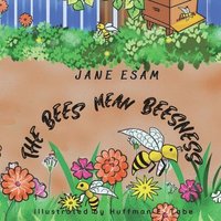 bokomslag The Bees Mean Beesness