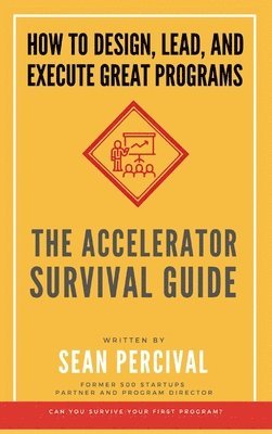 bokomslag The Accelerator Survival Guide