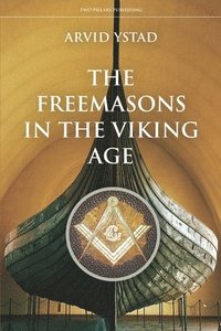 bokomslag The Freemasons in the Viking Age