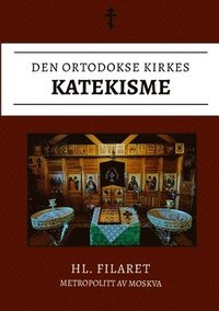 bokomslag Den Ortodokse Kirkes Katekisme